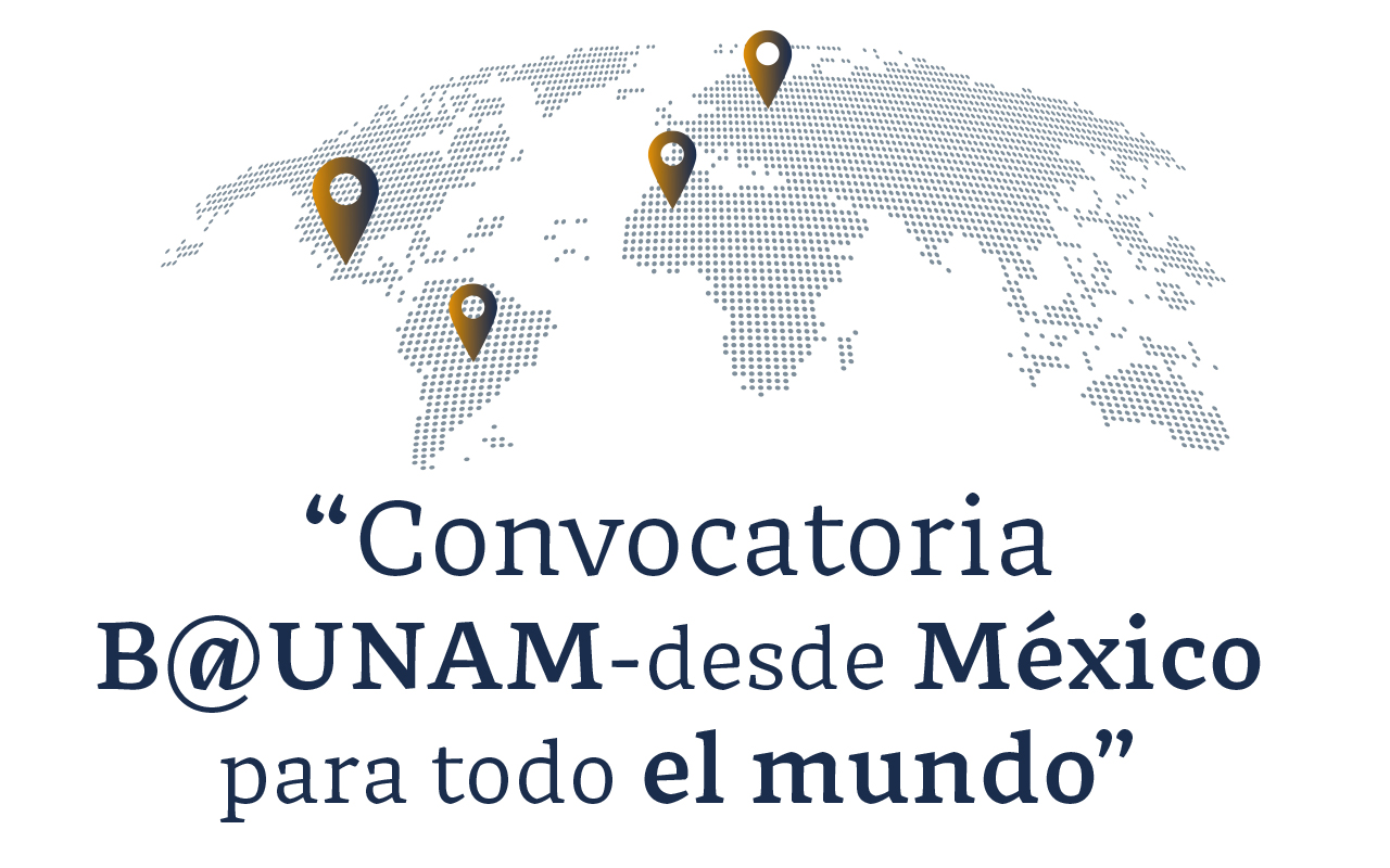 “Convocatoria B@UNAM-desde México para todo el mundo”