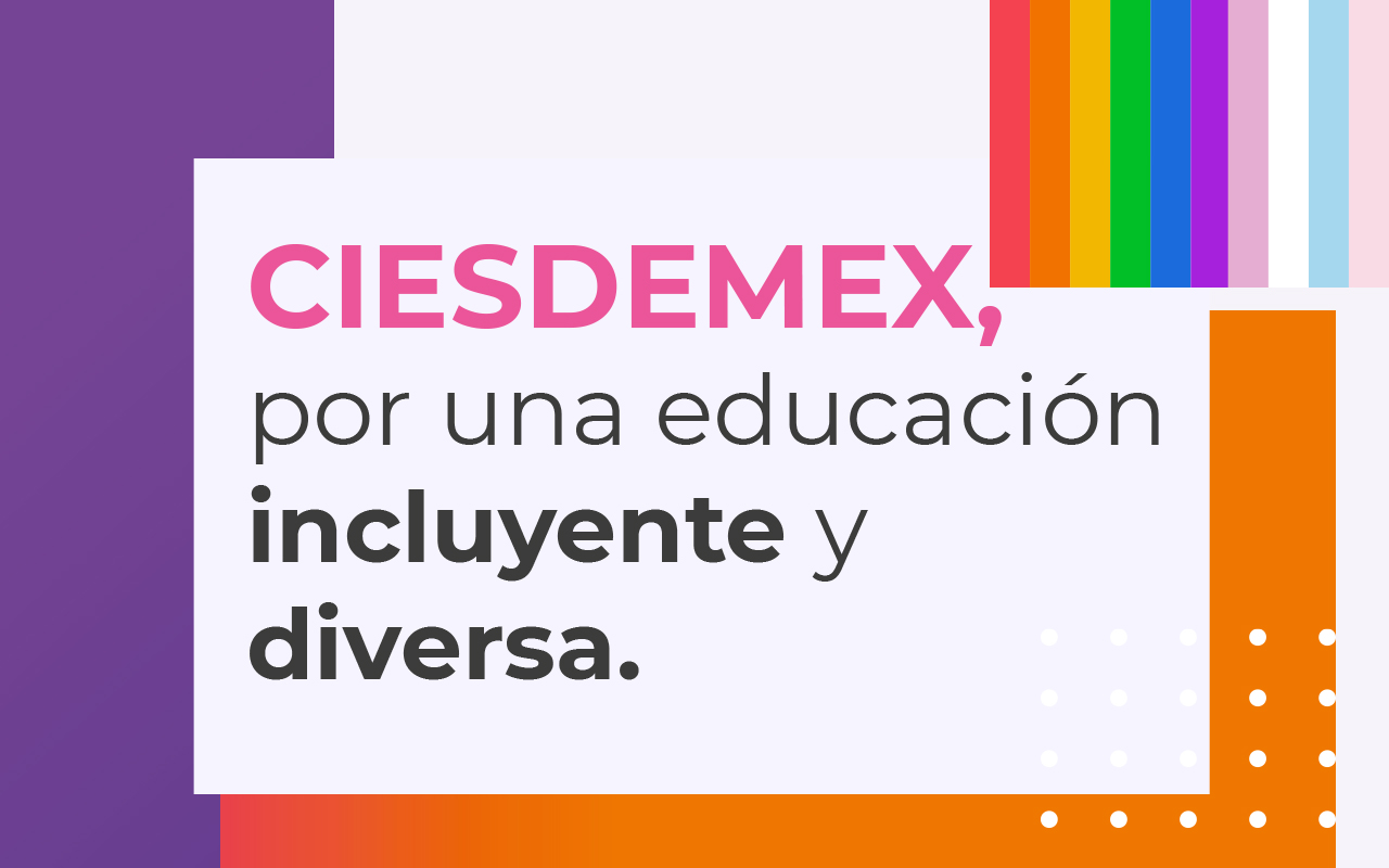 CIESDEMEX, por una educación incluyente y diversa