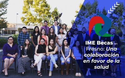 IME Becas en Fresno: Una colaboración en favor de la salud 