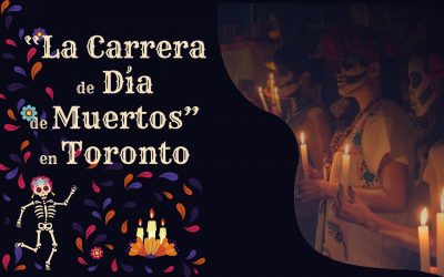 “La Carrera de Día de Muertos” en Toronto