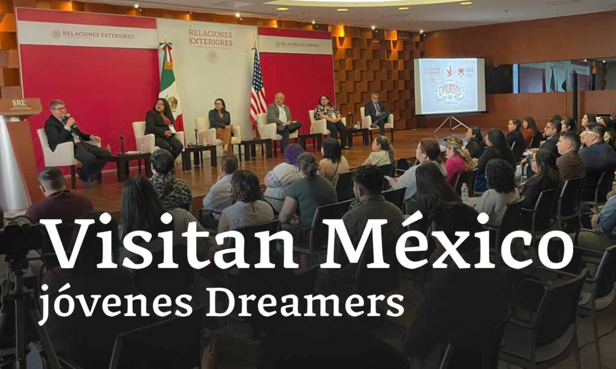 Visitan México jóvenes Dreamers