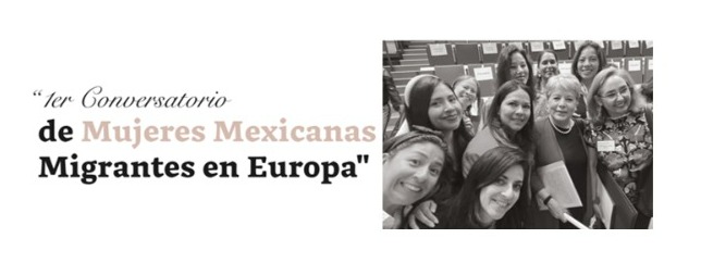 “1er Conversatorio de Mujeres Mexicanas Migrantes en Europa”