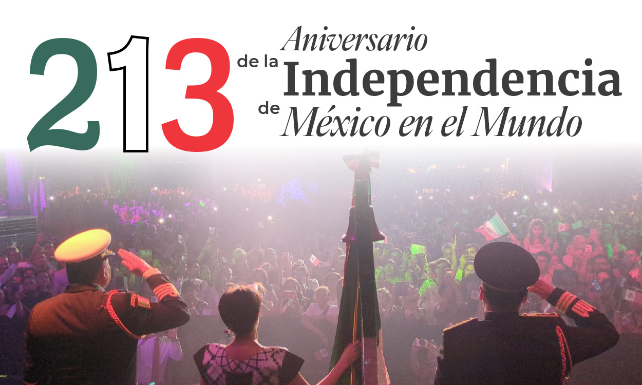 213 Aniversario de la Independencia de México en el Mundo