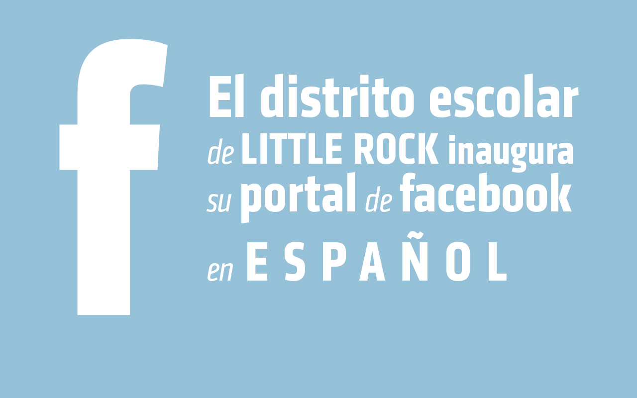 El distrito escolar de Little Rock inaugura su portal de Facebook en español