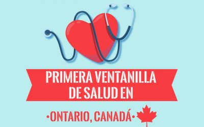 Primera Ventanilla de Salud en Ontario, Canadá