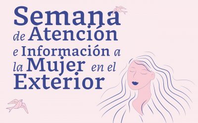 Semana de Atención e Información a la Mujer en el Exterior (SAIME 2023)