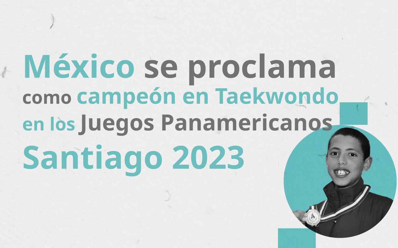 México se proclama como campeón en Taekwondo en los Juegos Panamericanos Santiago 2023