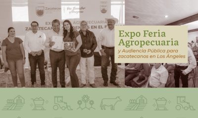 Expo Feria Agropecuaria y Audiencia Pública para zacatecanos en Los Ángeles