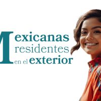 MEXICANAS RESIDENTES EN EL EXTERIOR