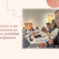 La protección a las y los mexicanos en el exterior: prioridad de SRE y asignatura de todos