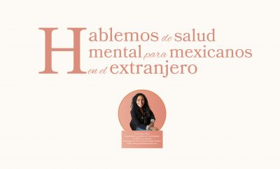 Hablemos de salud mental para mexicanos en el extranjero