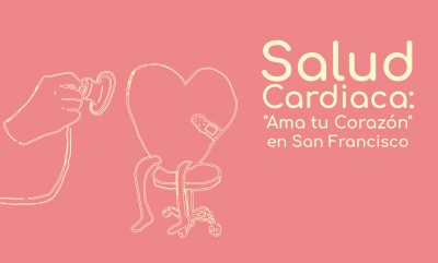 Salud Cardiaca: “Ama tu Corazón” en San Francisco