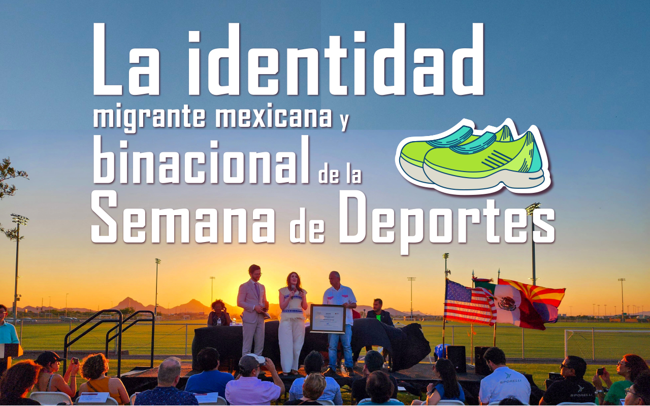 La identidad migrante mexicana y binacional de la Semana de Deportes