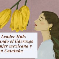 Woman Leader Hub: Impulsando el liderazgo de la mujer mexicana y latina en Cataluña