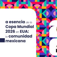 La esencia de la Copa Mundial 2026 en EUA: la comunidad mexicana