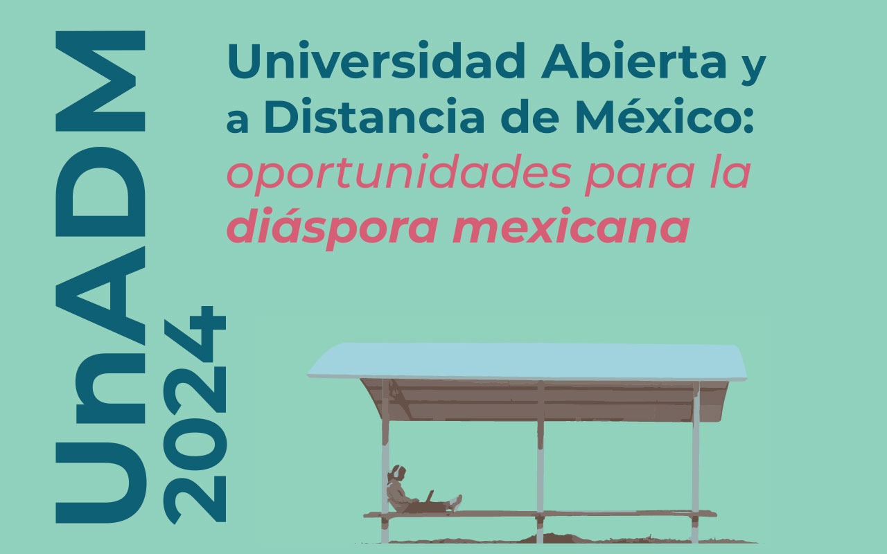 Universidad Abierta y a Distancia de México: oportunidades para la diáspora mexicana