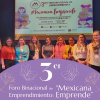 3er Foro Binacional de Emprendimiento: “Mexicana Emprende”