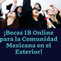 ¡Becas IB Online para la Comunidad Mexicana en el Exterior! 