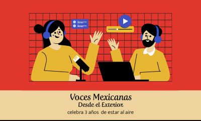 Voces Mexicanas Desde el Exterior celebra 3 años de estar al aire