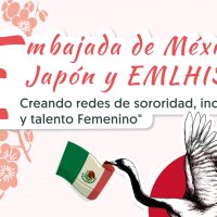 “Embajada de México en Japón y EMLHIS: Creando redes de sororidad, inclusión y talento Femenino”