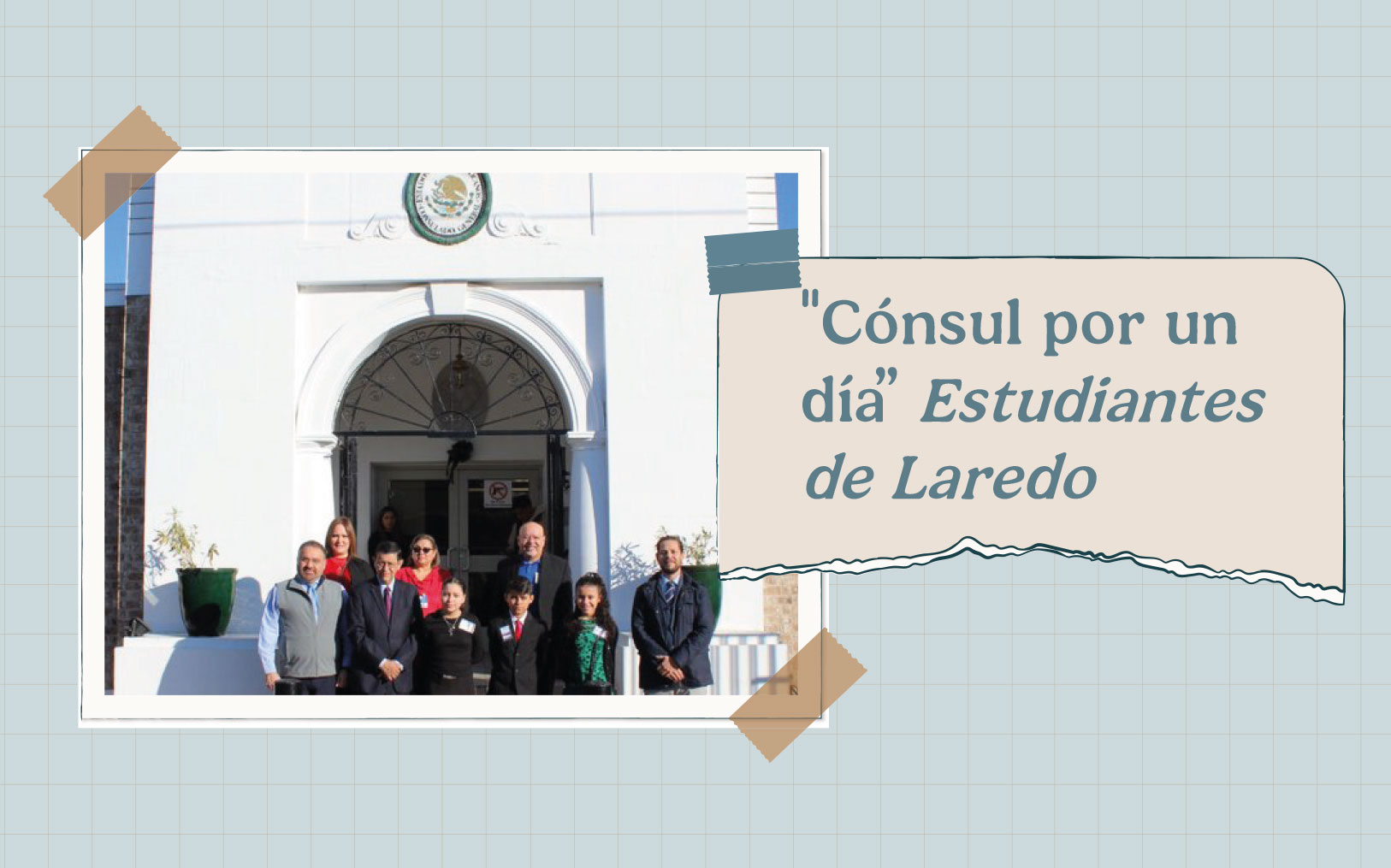 “Cónsul por un día” Estudiantes de Laredo